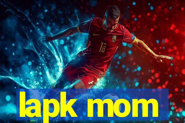 lapk mom